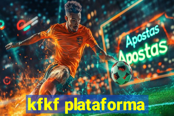 kfkf plataforma